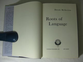 ROOTS OF LANGUAGE