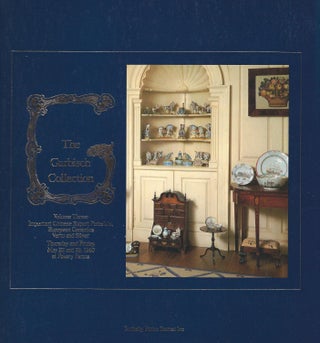 Item #011953 THE GARBISCH COLLECTION. Volume Three. Important Chinese Export Porcelain, European...
