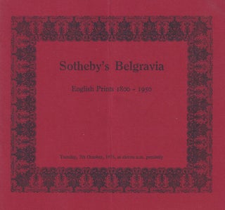 Item #011955 [AUCTION CATALOG] SOTHEBY'S BELGRAVIA: ENGLISH PRINTS 1900-1950, October 7, 1975,...