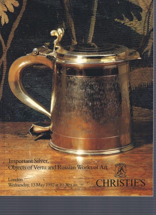 Item #012014 [AUCTION CATALOG] CHRISTIE'S: IMPORTANT SILVER, OBJETS OF VERTU AND RUSSIAN WORKS OF...