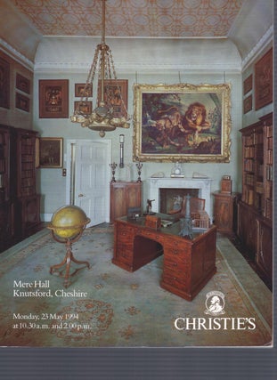Item #012019 [AUCTION CATALOG] CHRISTIE'S: MERE HALL, Knutsford, Cheshire; Monday, 23 May, 1994,...