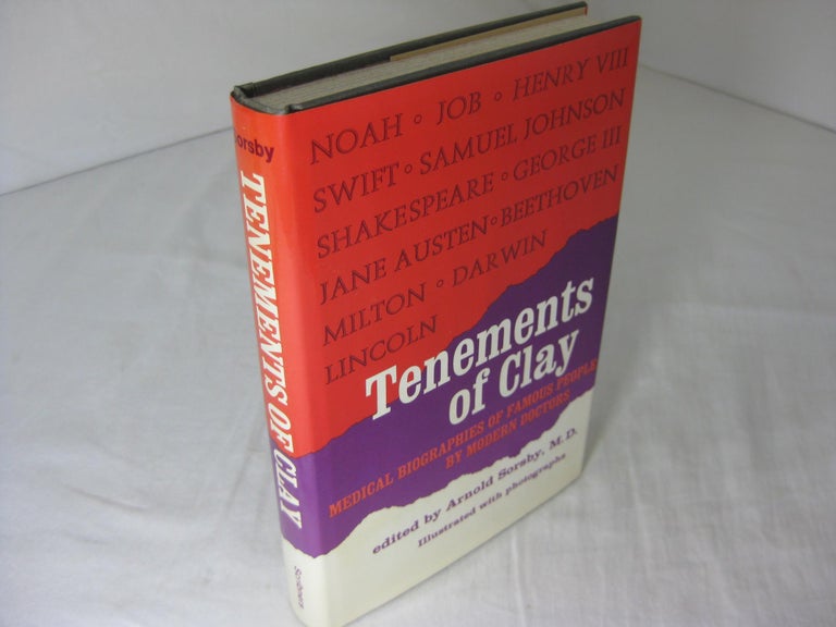 Item #012034 TENEMENTS OF CLAY. An Anthology of Medical Biographical Essays. Arnold Sorsby.