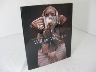 Item #012350 William Wegman Fashion Photographs. William Wegman, Ingrid Sischy