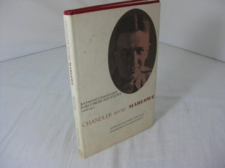 Item #012355 Chandler Before Marlowe: Raymond Chandlers Early Prose and Poetry, 1908-1912....