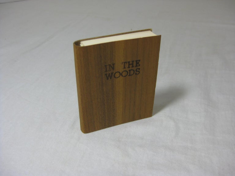 Item #012507 [[Miniature Book] IN THE WOODS: A Forest Hymn: When Woods Were Green: Nature. Henry Wordsworth Longfellow, Ralph Waldo Emerson, William Cullen Bryant.
