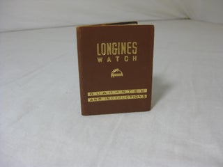 Item #012508 [[Miniature Book] Treasure your LONGINES WATCH. The World's most honored watch....