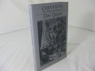 Item #012602 Cervantes the Writer and Painter of DON QUIJOTE (Quixote). Helena Percas Ponseti