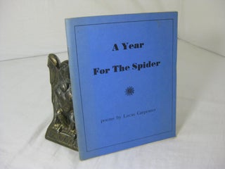 Item #012813 A YEAR FOR THE SPIDER. Lucas Carpenter