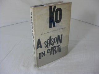 Item #012816 KO: or A Season on Earth. Kenneth Koch