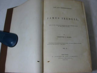 LIFE AND CORRESPONDENCE OF JAMES IREDELL, One of the Associate Justices of the Supreme Court of The United States.