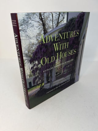 Item #012848 ADVENTURES WITH OLD HOUSES. Richard Hampton Jenrette, HRH The Prince of Wales
