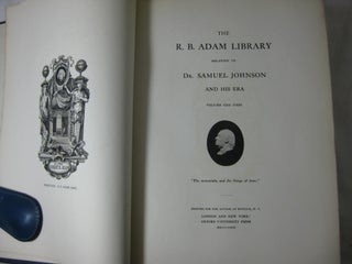 THE R. B. ADAM LIBRARY RELATING TO DR. SAMUEL JOHNSON AND HIS ERA. (SIGNED, 3 Volume set, Complete)