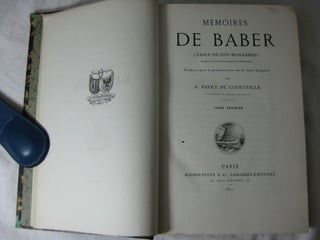 Memoires DE BABER ( Zahir-Ed-Din-Mohammed ) (2 volume set, complete)