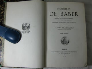 Memoires DE BABER ( Zahir-Ed-Din-Mohammed ) (2 volume set, complete)