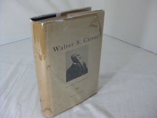 Item #013184 WALTER S. CARTER: Collector of Young Masters or The Progenitor of Many Law Firms....