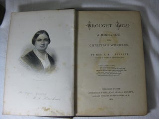 Wrought Gold: a Model Life for Christian Workers