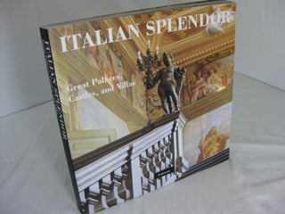 Item #10496 Italian Splendor: Palaces, Castles, and Villas. Jack Basehart, Ralph Toledano