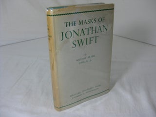 Item #10636 The Masks Of Jonathan Swift. William Bragg Ewald, Jr