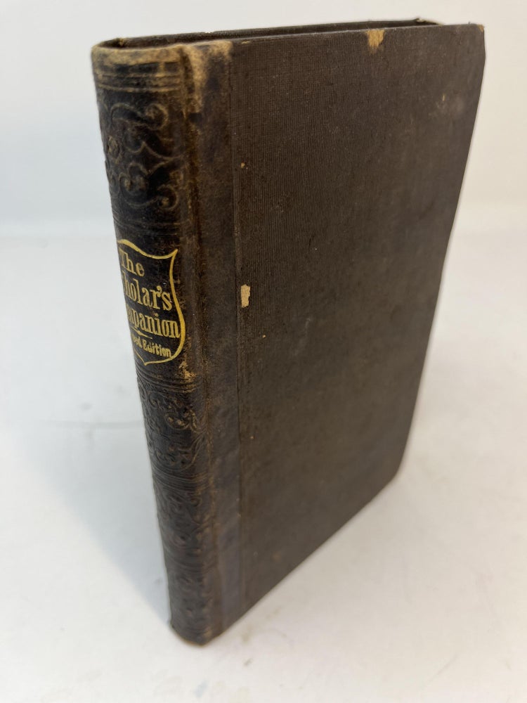 Item #10695 THE SCHOLAR'S COMPANION: Containing Exercises In The Orthography, Derivation, And Classification Of English Words. Rufus W. Bailey.