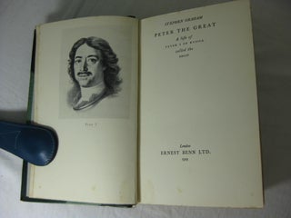PETER THE GREAT; A Life of Peter I of Russia, Called the Great