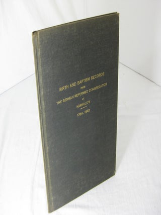 Item #10776 BIRTH AND BAPTISM RECORDS FROM THE GERMAN REFORMED CONGREGATION AT HAROLD'S 1784 - 1862