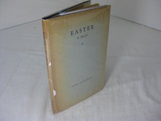 Item #10923 Easter: A Play for Singers. John Masefield