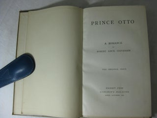 Prince Otto. A Romance. The Original Issue. Excerpt from Longman's Magazine. April, October, 1885 ( Bound with front covers, George Barr McCutcheon's copy )