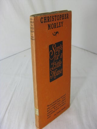 Item #11138 Songs For A Little House. Christopher Morley