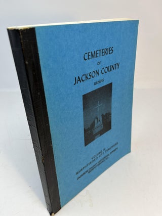 Item #11339 CEMETERIES OF JACKSON COUNTY ILLINOIS VOLUME IV MURPHRYSBORO CITY CEMETARIES....