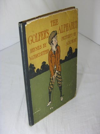 Item #11378 THE GOLFER'S ALPHABET. W. G. Van T. Sutphen, A B. Frost