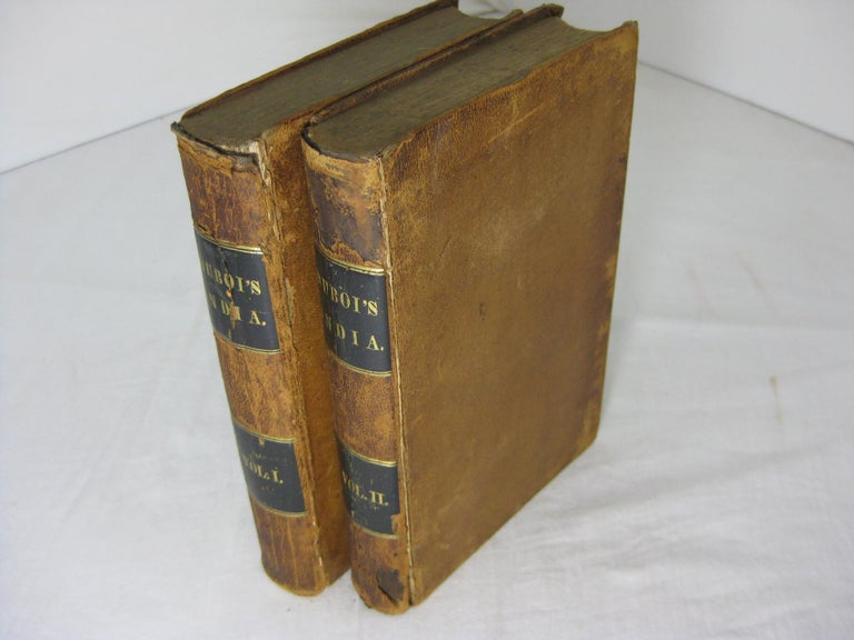 Item #11432 Description of the Character, Manners, and Cudstoms of the People of India and Their Institutions Religious and Civil. Two volumes. J. A. Abbe Dubois.