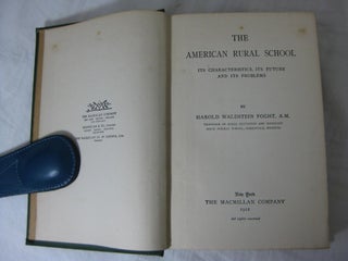 AMERICAN RURAL SCHOOL: Its Characteristics, Its Future and Its Problems