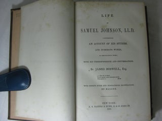 Life of Samuel Johnson, L.L. D. Comprehending an Account of His Studies,...