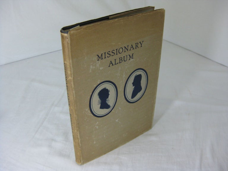 Item #23218 MISSIONARY ALBUM. Portraits and Biographical Sketches of the American Protestant Missionaries to the Hawaiian Islands