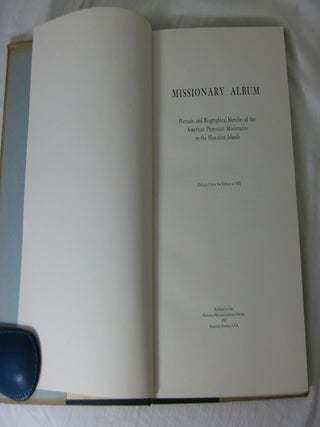 MISSIONARY ALBUM. Portraits and Biographical Sketches of the American Protestant Missionaries to the Hawaiian Islands