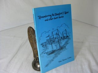 Item #23230 REMEMBERING THE BEAUFORT I KNEW and other short stories. Helen Hendrix Carlton