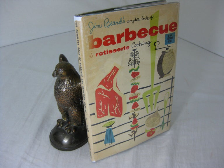 Item #23247 THE COMPLETE BOOK OF BARBECUE & ROTISSERIE COOKING. Jim Beard, H. Rosenbaum, James Beard.