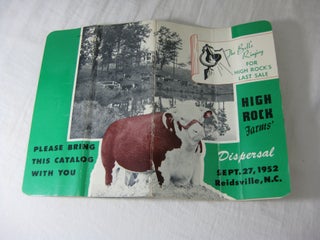 HIGH ROCK FARM Complete Dispersal of 75 Hereford Cattle. 75 Registered: 6 Bulls, 55 Females. Saturday, September 27, 1952. Reidsville, NC