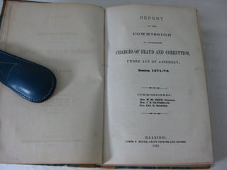 REPORT OF THE COMMISSION TO INVESTIGATE CHARGES OF FRAUD AND CORRUPTION, Under Act of Assembly, Session 1871-'72