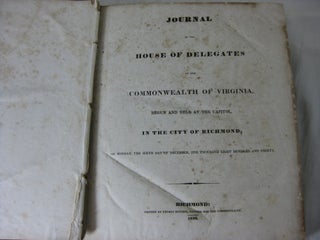 JOURNAL OF THE HOUSE OF DELEGATES OF THE COMMONWEALTH OF VIRGINIA, Begun and held at the Capitol, in the City of Richmond,