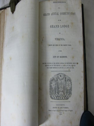 [[ FREEMASONRY, Virginia, (Sammelband, 6 Imprints) PROCEEDINGS OF A SPECIAL GRAND COMMUNICATION OF THE M. W. GRAND LODGE OF VIRGINIA: Begun and Held in the Masons' Hall in the City of Richmond, On the Evening of the Twenty-First of February A. L. 5850-A. D. 1850 (plus 5 more)