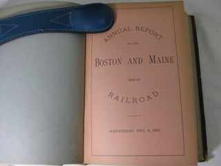 [ANNUAL REPORTS OF THE MAINE CENTRAL RAILROAD COMPANY] Annual Report of the Director and Treasurer of the Maine Central Railroad Company, to the Stockholders (For the years 1881-1907, 27 annual reports, bound in 3 volumes)