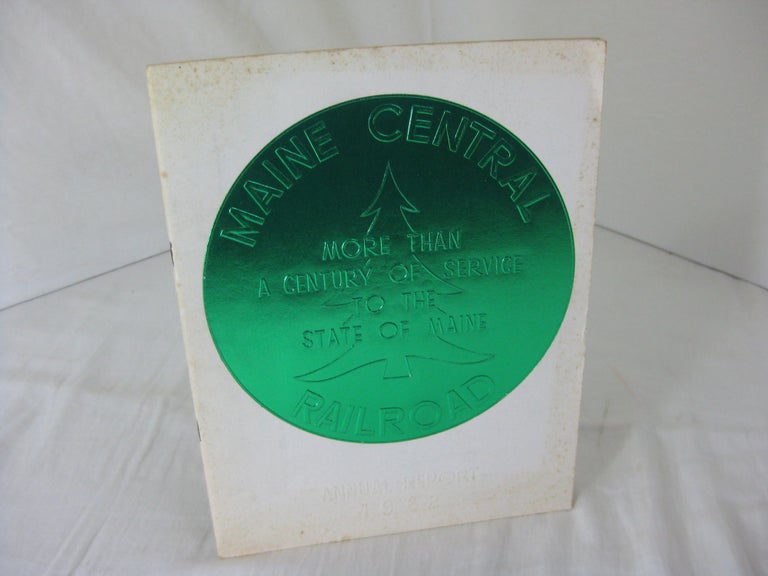 Item #23655 THE ANNUAL REPORT OF THE MAINE CENTRAL RAILROAD FOR THE YEAR 1962