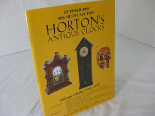 Item #23702 (AUCTION CATALOG) HORTON'S ANTIQUE CLOCKS: October 2009 48th Silent Auction