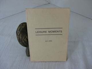 Item #23770 LEISURE MOMENTS. W. C. Pope