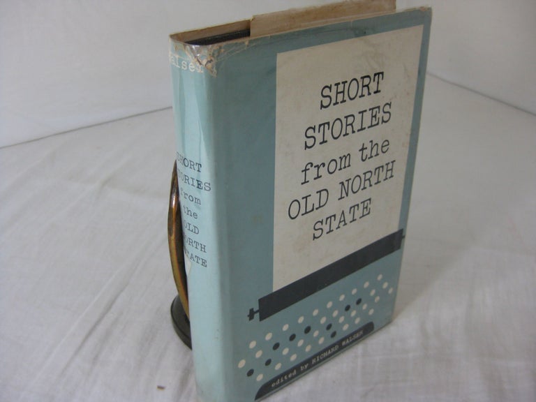 Item #24031 SHORT STORIES FROM THE OLD NORTH STATE. Richard Walser.