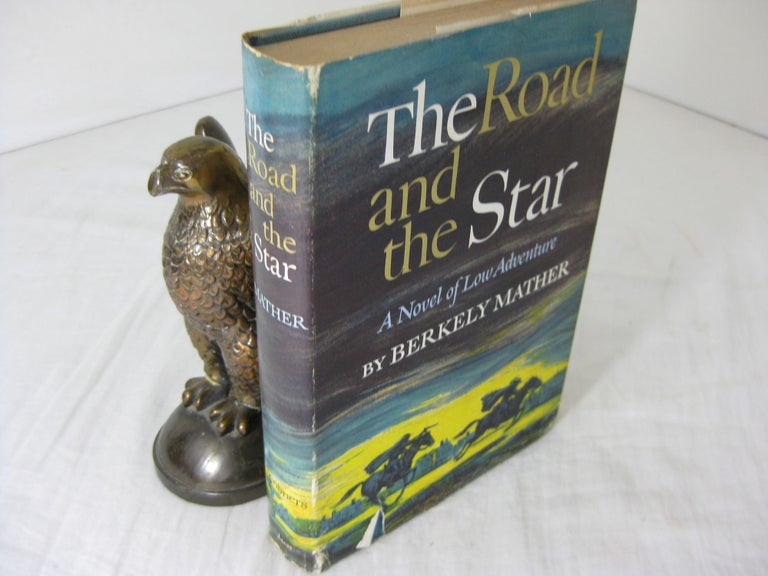 Item #24101 THE ROAD AND THE STAR. Berkley Mather.