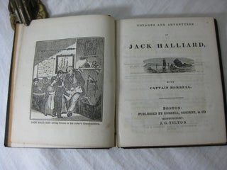 Voyages and Adventures of JACK HALLIARD, with Captain Morrell.