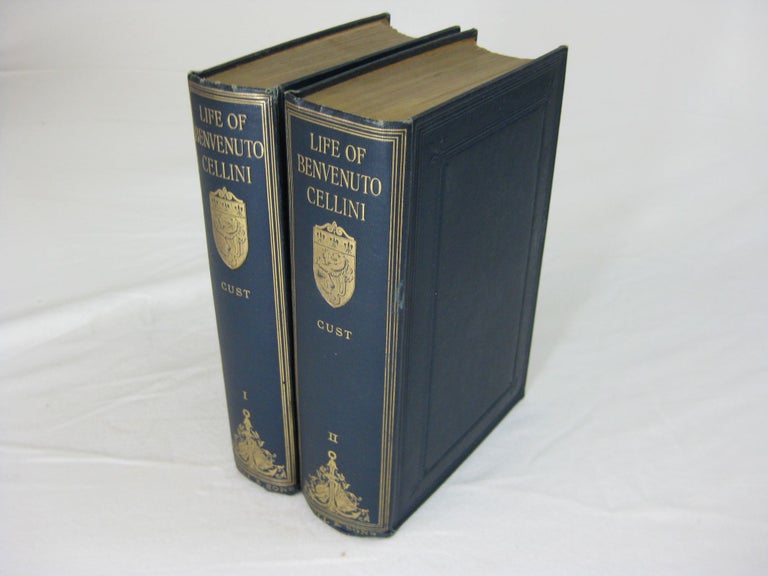 Item #24524 THE LIFE OF BENVENUTO CELLINI (2 volume set, complete). Robert H. Hobart Cust.