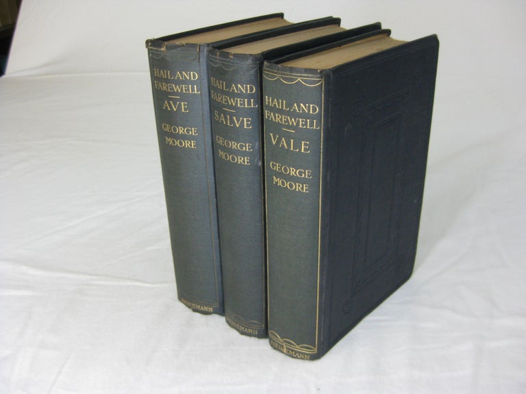 Item #24701 "HAIL AND FAREWELL!" A Trilogy. AVE. SALVE. VALE (3 volume set, complete). George Moore.